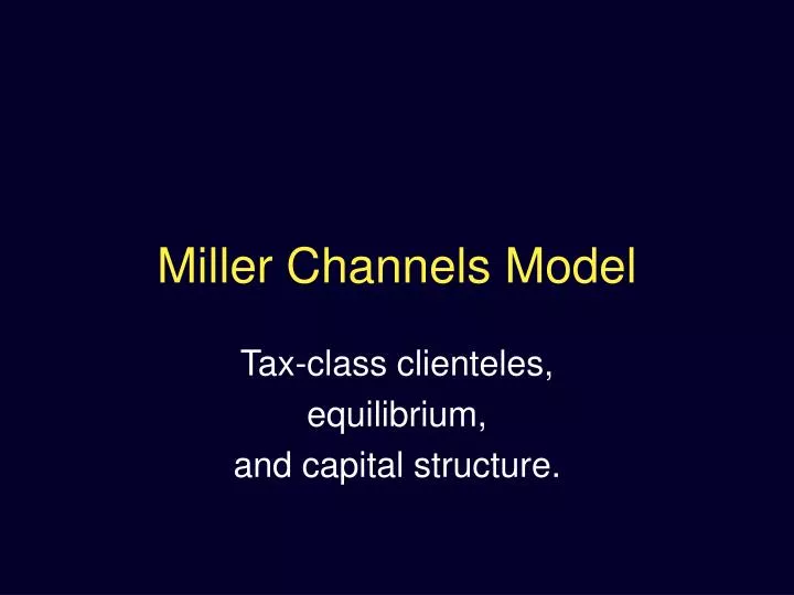 miller channels model