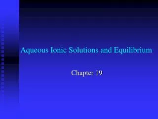 Aqueous Ionic Solutions and Equilibrium