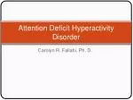 Attention Deficit Hyperactivity Disorder - slide 1