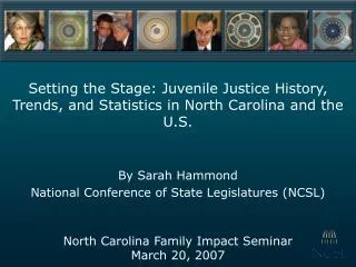 Setting the Stage: Juvenile Justice History, Trends, and Statistics in North Carolina and the U.S.