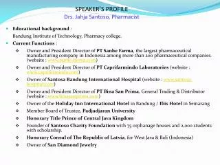 SPEAKER’S PROFILE Drs. Jahja Santoso, Pharmacist