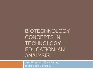 Biotechnology Concepts in Technology Education: An Analysis