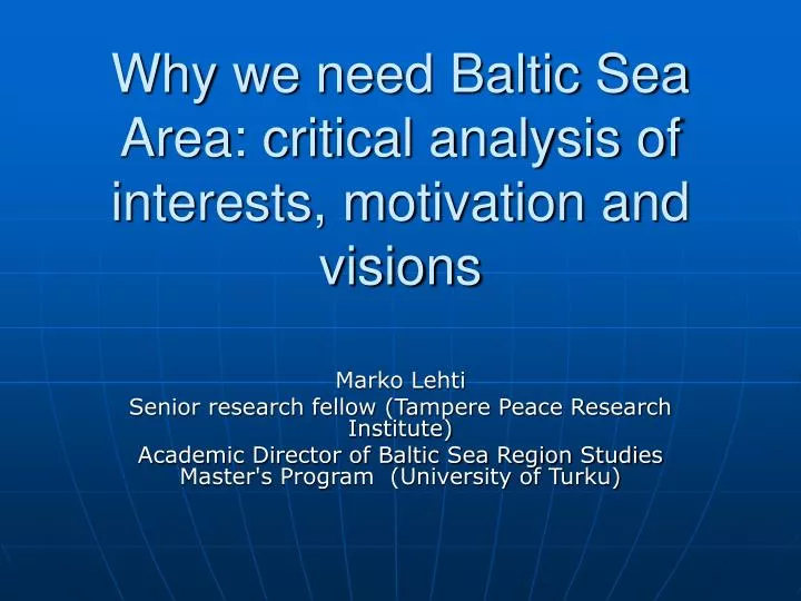 why we need baltic sea area critical analysis of interests motivation and visions