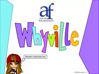 Whyville is Seriously Fun!