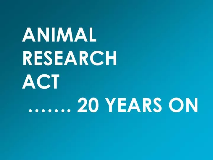 animal research act 20 years on