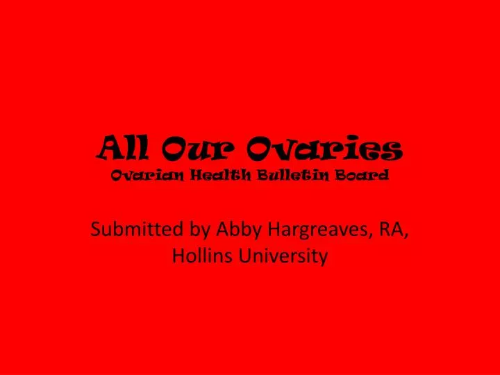 all our ovaries ovarian health bulletin board