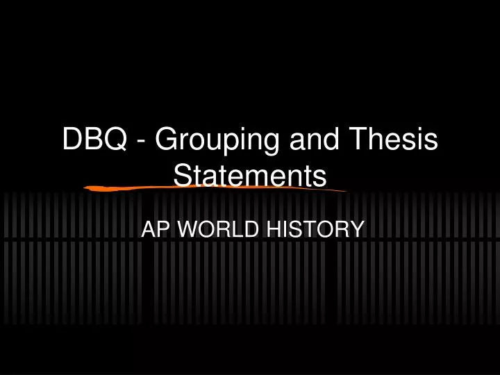 dbq grouping and thesis statements