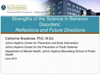 Strengths of the Science in Behavior Disorders: Reflections and Future Directions