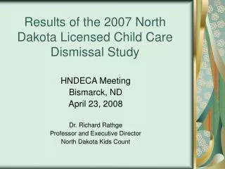 Results of the 2007 North Dakota Licensed Child Care Dismissal Study