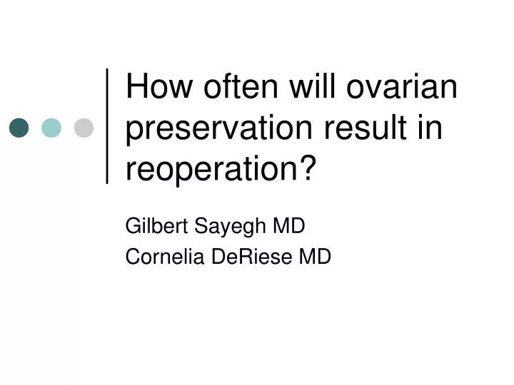 how often will ovarian preservation result in reoperation