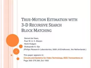 True-Motion Estimation with 3-D Recursive Search Block Matching