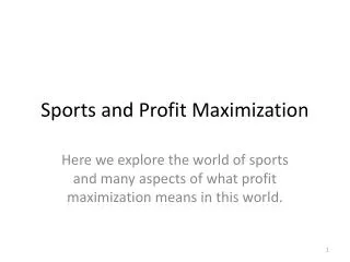 Sports and Profit Maximization
