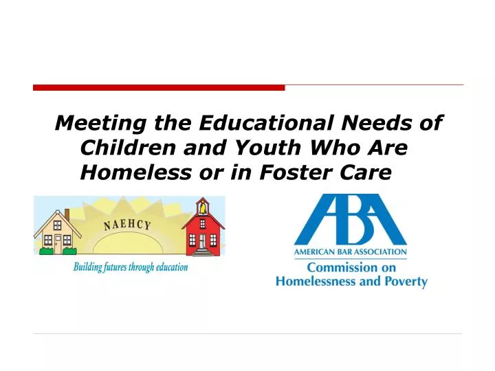 meeting the educational needs of children and youth who are homeless or in foster care