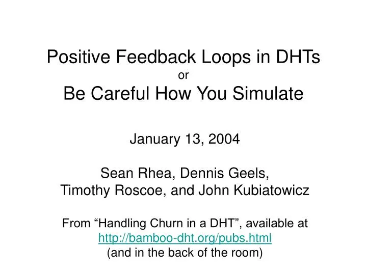positive feedback loops in dhts or be careful how you simulate