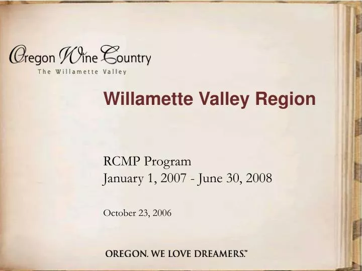 willamette valley region rcmp program january 1 2007 june 30 2008 october 23 2006