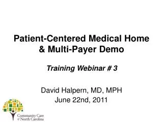 Patient-Centered Medical Home &amp; Multi-Payer Demo