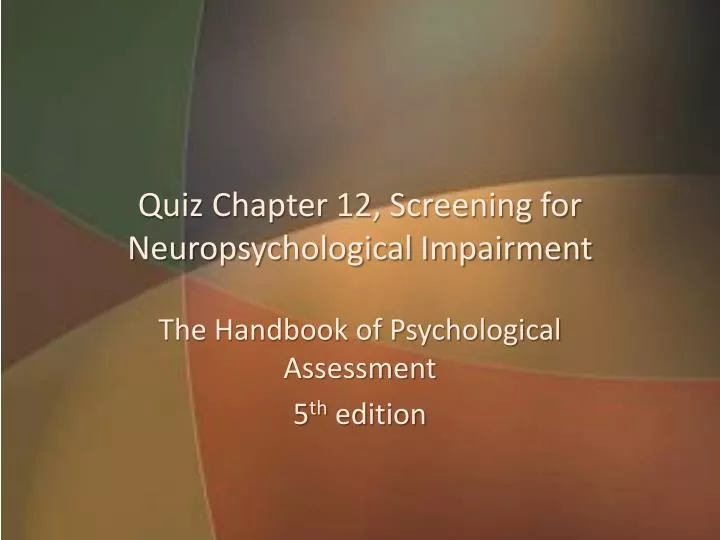 quiz chapter 12 screening for neuropsychological impairment