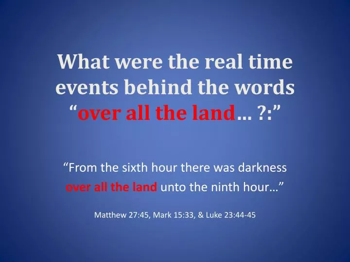 what were the real time events behind the words over all the land