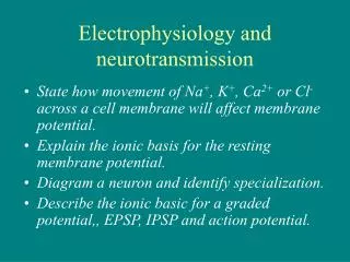 Electrophysiology and neurotransmission