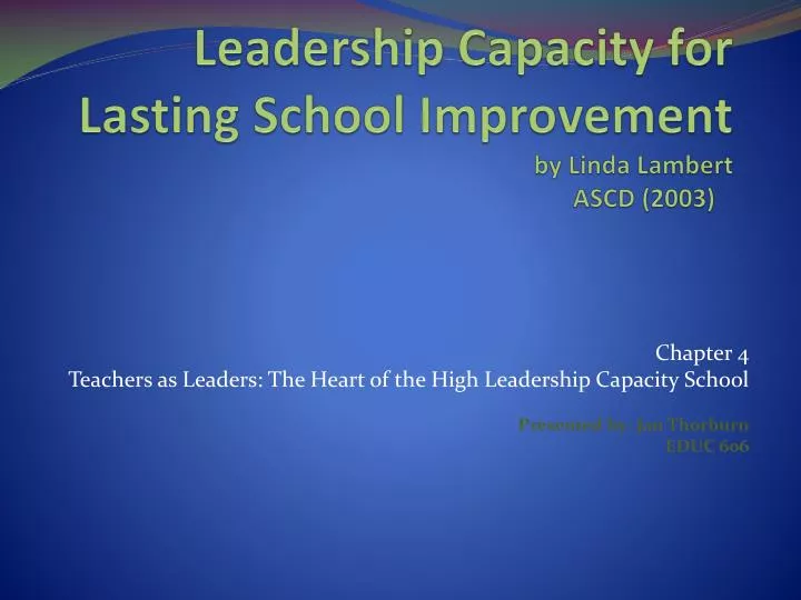 leadership capacity for lasting school improvement by linda lambert ascd 2003