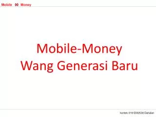 Mobile-Money Wang Generasi Baru