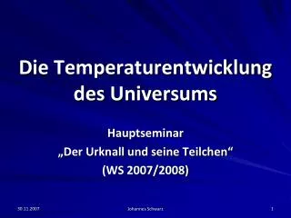 Die Temperaturentwicklung des Universums