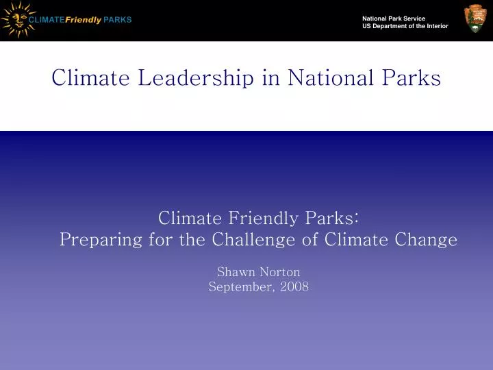climate friendly parks preparing for the challenge of climate change shawn norton september 2008