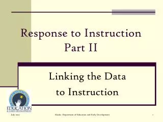 Response to Instruction Part II