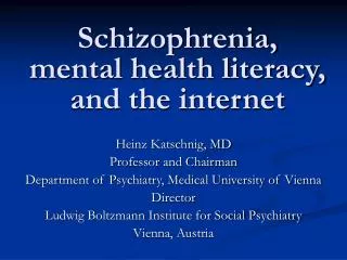 Schizophrenia, mental health literacy, and the internet