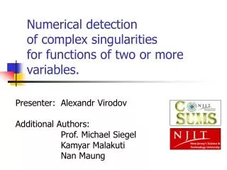 Numerical detection of complex singularities for functions of two or more variables.