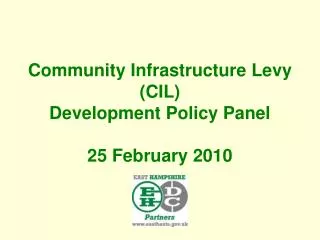 Community Infrastructure Levy (CIL) Development Policy Panel 25 February 2010