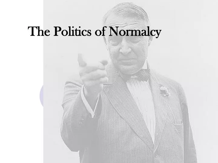 the politics of normalcy