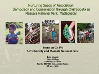 Nurturing Seeds of Association: Democracy and Conservation through Civil Society at Masoala National Park, Madagascar