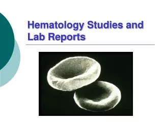 Hematology Studies and Lab Reports