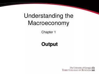 Understanding the Macroeconomy Chapter 1