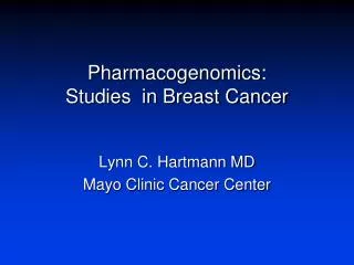Pharmacogenomics: Studies in Breast Cancer