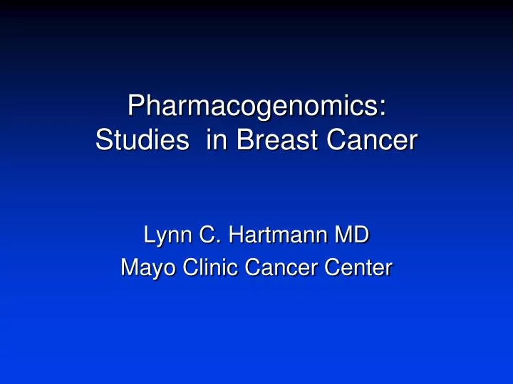 pharmacogenomics studies in breast cancer