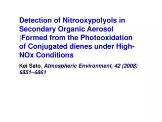 Detection of Nitrooxypolyols in Secondary Organic Aerosol |Formed from the Photooxidation of Conjugated dienes under Hig