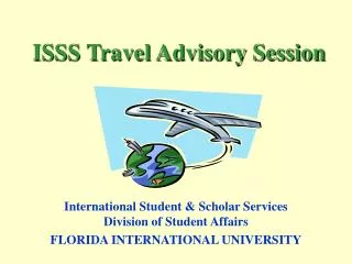 ISSS Travel Advisory Session