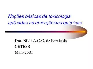 Noções básicas de toxicologia aplicadas as emergências químicas