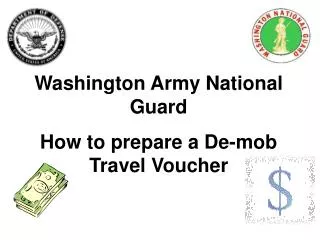 Washington Army National Guard How to prepare a De-mob Travel Voucher