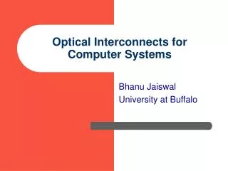 Optical Interconnects for Computer Systems