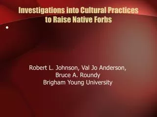 Investigations into Cultural Practices to Raise Native Forbs