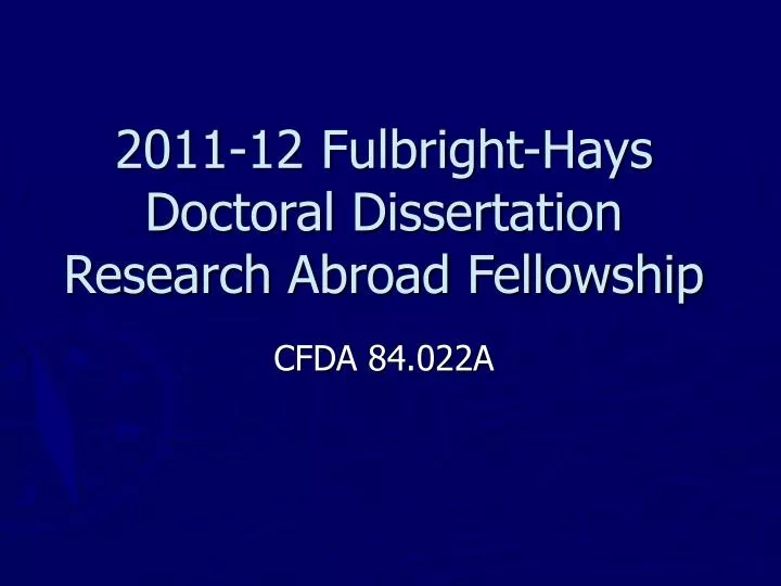 2011 12 fulbright hays doctoral dissertation research abroad fellowship