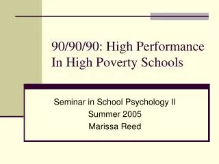 90/90/90: High Performance In High Poverty Schools