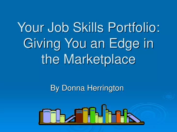 your job skills portfolio giving you an edge in the marketplace