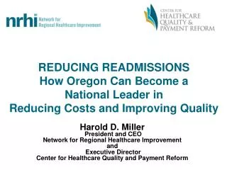 REDUCING READMISSIONS How Oregon Can Become a National Leader in Reducing Costs and Improving Quality