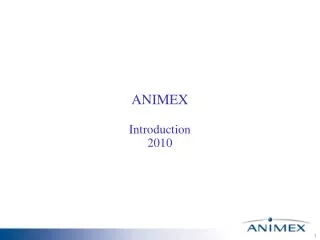 ANIMEX Introduction 2010