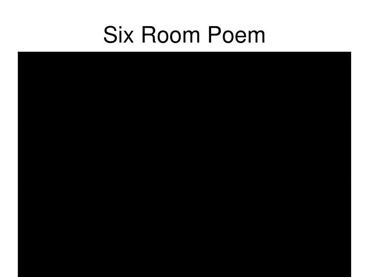 six room poem