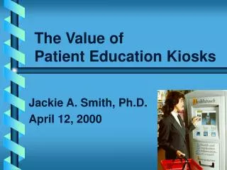 The Value of Patient Education Kiosks